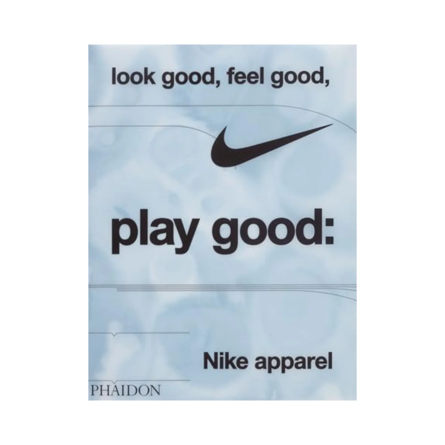 LOOK GOOD FEEL GOOD PLAY GOOD
